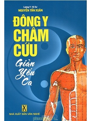 Đông Y Châm Cứu - Giản Yếu Ca