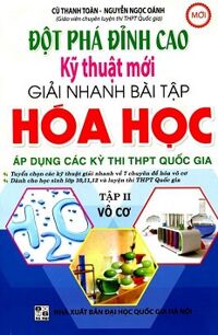 Đột Phá Đỉnh Cao Kỹ Thuật Mới Giải Nhanh Bài Tập Hóa Học ( Tập III - Vô Cơ)