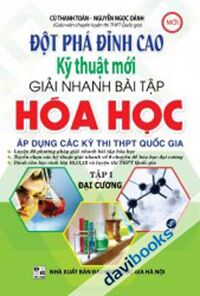 Đột Phá Đỉnh Cao Kỹ Thuật Mới Giải Nhanh Bài Tập Hóa Học Tập 1 Đại Cương