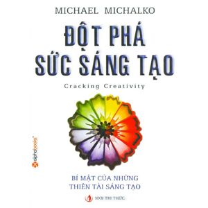 Đột phá sức sáng tạo - Michael Michalko