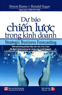 Dự báo chiến lược trong kinh doanh - Simon Ramo - Dịch giả: Trần Phi Tuấn