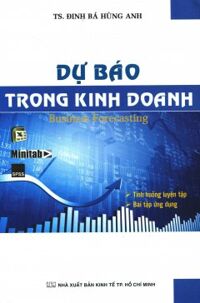 Dự Báo Trong Kinh Doanh - Tác giả: Đinh Bá Hùng Anh