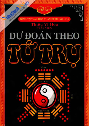 Dự đoán theo tứ trụ (bản mới hoàn chỉnh)