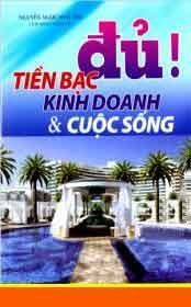 Đủ tiền bạc kinh doanh và cuộc sống