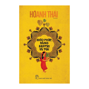 Đức Phật, Nàng Savitri Và Tôi