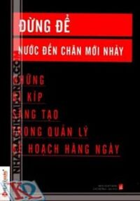 Đừng Để Nước Đến Chân Mới Nhảy