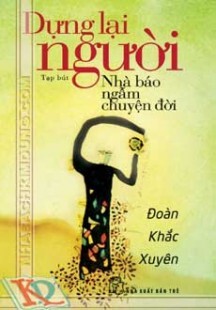 Dựng Lại Người Nhà Báo Ngẫm Chuyện Đời