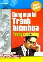 Dùng mưu kế tránh hiểm họa trong cuộc sống