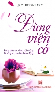 Đừng viện cớ - Jay Rifenbary