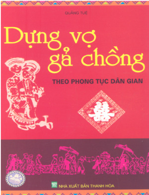 Dựng vợ gả chồng theo phong tục dân gian