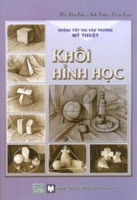 Đường tắt thi vào trường mỹ thuật - Khối hình học - Nhiều tác giả