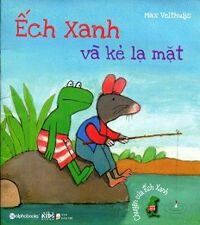 Ếch Xanh Và Kẻ Lạ Mặt