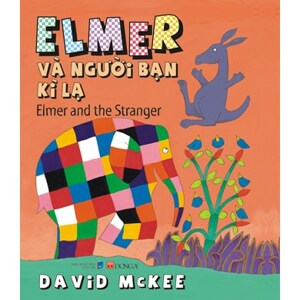 Elmer và người bạn kì lạ - David Mckee