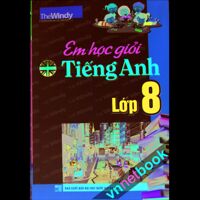 Em Học Giỏi Tiếng Anh Lớp 8