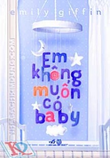 Em không muốn có baby