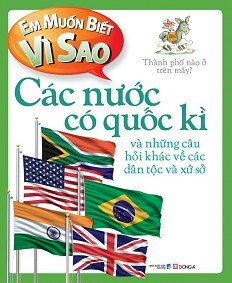 Em Muốn Biết Vì Sao: Các Nước Có Quốc Kì