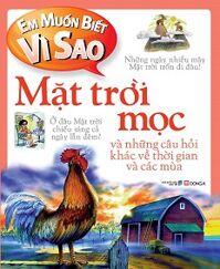 Em Muốn Biết Vì Sao: Mặt Trời Mọc