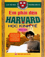 Em Phải Đến Harvard Học Kinh Tế - Tập 1