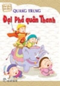 Em Yêu Sử Việt - Quang Trung, Đại Phá Quân Thanh