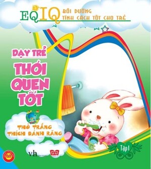 EQ-IQ Bồi dưỡng những tính cách tốt cho trẻ - Dạy trẻ thói quen tốt 1