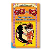 EQ-IQ - Em tập làm thám tử Conan - Nguyễn Phương Hoà