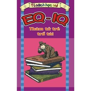 EQ-IQ - Thám tử trẻ trổ tài - Tân Quỳnh