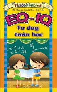 EQ-IQ - Tư duy Toán học - Nhiều tác giả