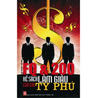 FQ và 200 kế sách làm giàu của các tỷ phú - Việt Phương & Tân Thái