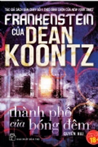 Frankenstein (T2): Thành phố của bóng đêm - Dean Koontz