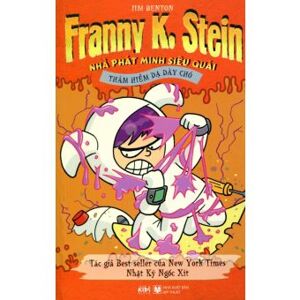 Franny K. Stein: Thám hiểm dạ dày chó – Jim Benton