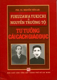 Fukuzawa Yukichi & Nguyễn Trường Tộ Tư Tưởng Cải Cách Giáo Dục