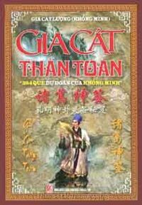 Gia Cát Thần Toán - 384 quẻ dự đoán của Khổng Minh