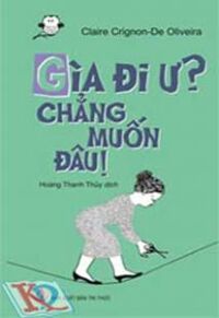 Già đi ư ? Chẳng muốn đâu!