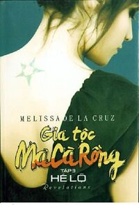 Gia tộc ma cà rồng (T3): Hé lộ - Melissa De La Cruz