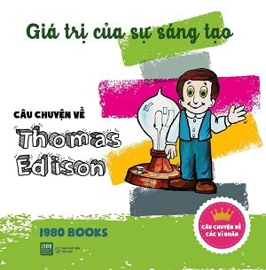 Giá Trị Của Sự Sáng Tạo - Giá Trị Của Trí Tưởng Tượng