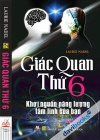 Giác Quan Thứ 6 Khơi Nguồn Năng Lượng Tâm Linh của Bạn