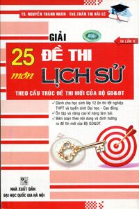 Giải 25 Đề Thi Môn Lịch Sử Theo Đề Thi Của Bộ GD & ĐT