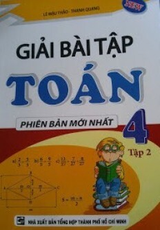 Giải Bài Tập Toán 4 (Tập 2) - Tái Bản 2015