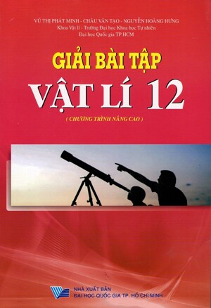 Giải Bài Tập Vật Lí Lớp 12 (Chương Trình Nâng Cao)