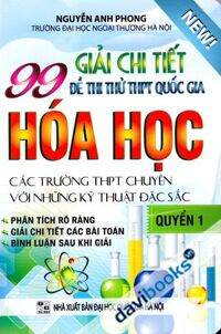 giải chi tiết 99 đề thi thử đại học cao đẳng hóa học quyển 1