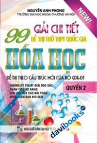 Giải Chi Tiết 99 Đề Thi Thử Quốc Gia Hóa Học Quyển 2