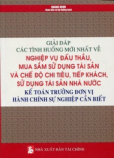 Giải Đáp Các Tình Huống Mới Nhất Về Nghiệp Vụ Đấu Thầu Mua Sắm Sử Dụng Tài Sản