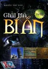 Giải mã bí ẩn (T3) - Nhiều tác giả