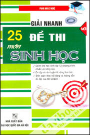 Giải Nhanh 25 Đề Thi Môn Sinh Học