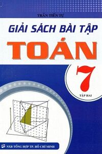 Giải Sách Bài Tập Toán Lớp 7 - Tập 2 - Tác giả Trần Tiến Tự