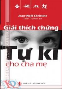 Giải thích chứng tự kỷ cho cha mẹ