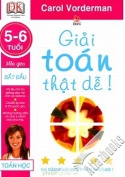 Giải toán thật dễ (5 - 6 Tuổi) - Bắt đầu - Carol Vorderman