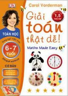 Giải toán thật dễ 6-7 Tuổi - Cơ bản - Carol Vorderman