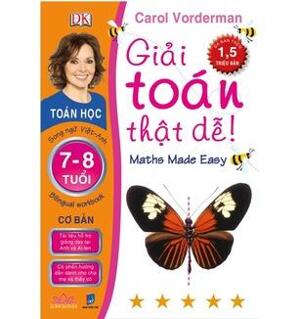 Giải Toán Thật Dễ 7-8 Tuổi - Cơ Bản - Carol Vorderman