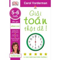 Giải toán thật dễ!: Mẫu giáo nâng cao (5-6 tuổi) - Carol Vorderman